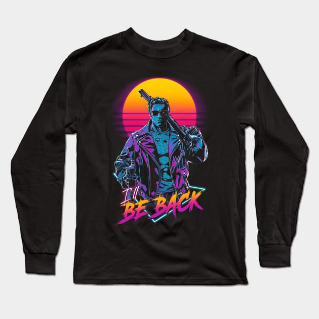 I'll be back Long Sleeve T-Shirt by ddjvigo